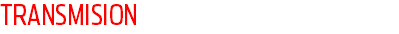TRANSMISION
